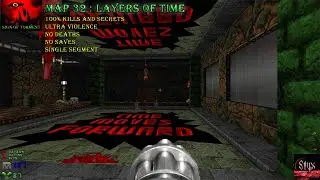 Doom 2 Sign of Torment Map 32 : Layers of Time ( Ultra Violence 100% )
