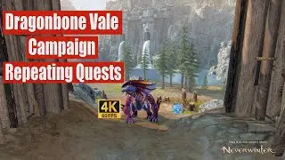Neverwinter 2023 MMO Chronicles Dragonbone Vale Campaign Repeating Quests