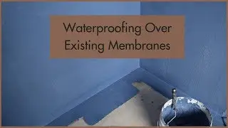 Waterproofing Over Existing Membranes