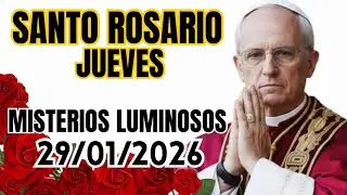 🌹 Santo Rosario Jueves Misterios Luminosos 29 de enero