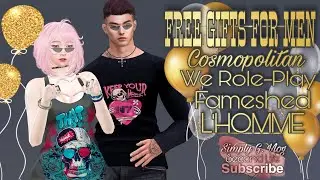 SECOND LIFE - FREE EVENT GROUP GIFTS FOR MEN - COSMOPOLITAN - WE ROLE-PLAY - FAMESHED & L'HOMME