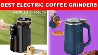 Top 5 Best Electric Coffee Grinders on On Aliexpress On Amazon
