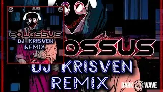 HDEZ - COLOSSUS (DJ KRISVEN REMIX)