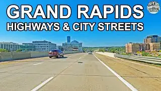 4K Grand Rapids, Michigan ~ Highways & City Streets ~ Interstate 196, US Highway 131, and more!