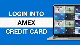 How To Login To American Express Credit Card Online Account 2024? Sign In to AmEx Credit Card
