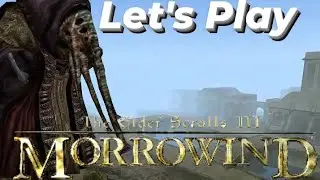 Morrowind: MAX DIFFICULTY (Vanilla) Let's Play EP.10 Edwinna Elbert
