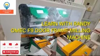 Omec F9 DOOR FRAME COMBINED MILLING MACHINE modification.