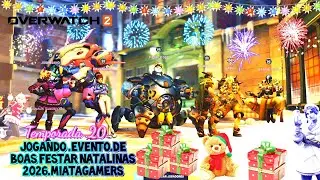 Overwatch 2.miatagamers.evento.de.boas.festar.natalinas.temporada.20.2026.ja.jogando.desafio.ptbr