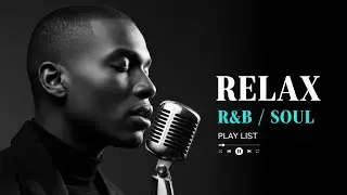 【R&B Soul】 Intimate R&B Lounge – Smooth Soulful Music for Night Chill