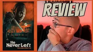 He Never Left Review and Ending *SPOILERS* - A Classic Horror Style And Gore That Doesn't Kill It
