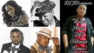 Lil Bit, Phillip Taj Jackson, Atozzio, Ne-Yo - Forget About Me (Ultimate Remix) (no shout-out)