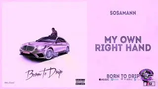 Sosamann - My Own Right Hand (Slowed & Chopped) #DJSaucePark