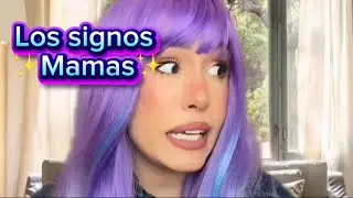 12 signos en:✨MAMÁS✨
