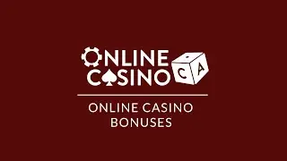 Online Casino Bonuses &ndash; Everything You Need to Know | OnlineCasino.ca