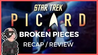 Star Trek: Picard 'Broken Pieces' Breakdown/Review