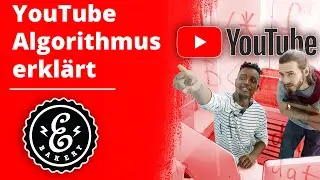 YouTube Algorithmus - YouTube selbst erkl&auml;rt wie der Algorithmus funktioniert | Tutorial