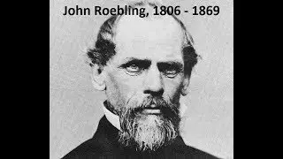 John Roebling - The Brooklyn Bridge