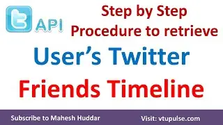 Python Program to retrieve a user’s Twitter friends - Python Tutorial by Mahesh Huddar