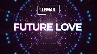 Lemar | Future Love - Official Lyric Video