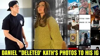 Daniel BINURA NA ang LITRATO nila ni Kathryn sa IG! &bull; Kathniel Update 