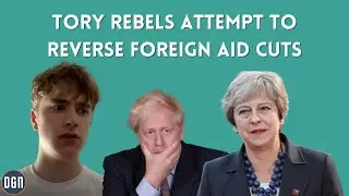 Tory Rebels Attempt To Reverse Foreign Aid Cuts