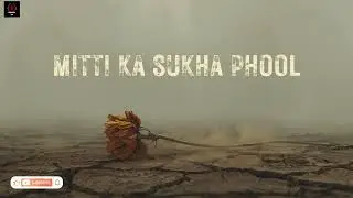 💔 Mitti Ka Sukha Phool | Sad Song 2026 🌵🥀