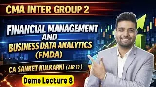 CMA Inter Group 2–Financial Management | Demo Lecture 8 | CA Sanket Kulkarni (AIR 19) | HGPA CLASSES