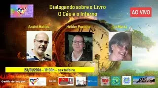 Dialogando sobre o Livro O C&eacute;u e o Inferno - Helder Portilho, Liz Maria, Andr&eacute; Mattos