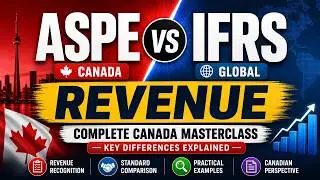 ASPE vs IFRS Revenue &mdash; Complete Canada Masterclass (Key Differences Explained)