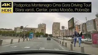 Podgorica Montenegro Crna Gora Driving Tour April 2023 - Stara varo&scaron;, Centar, preko Morače, Pobrežje