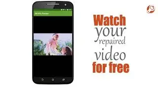 MP4Fix - Android app to repair corrupted videos