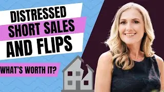 Distressed Properties, Short-Sales, and Flips&mdash;What&rsquo;s Worth It?