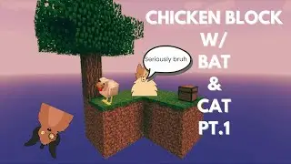 Chicken Block 1 Bat & Cat