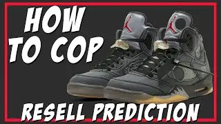 OFF WHITE AIR JORDAN 5 | HOW TO COP | RESELL PREDICTIONS | SITE LIST | OFF WHITE AIR JORDAN 5