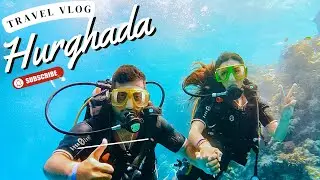 Hurghada: Egypt Travel vlog