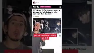 Griffin Johnson Moves On From Dixie D&rsquo;Amelio!?  New Girlfriend!?