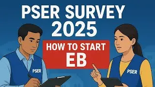 PSER Survey 2025 | How to Start Enumeration Block (EB) | Step by Step Guide for Enumerators