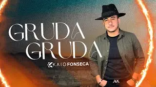 Kaio Fonseca &ndash; Gruda Gruda