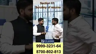 GST Section | Section 61 | Scrutiny of returns | CA Kapil Jain