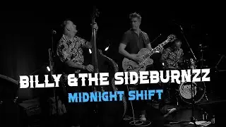 Midnight Shift (live) | BILLY & THE SIDEBURNZZ
