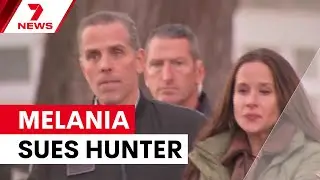 Melania Trump sues Hunter Biden over Epstein claims | 7NEWS