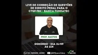 Live de Corre&ccedil;&atilde;o de Quest&otilde;es de Direito Penal - CTSP/BM - Banca Fundatec - 21/09/2025 21h