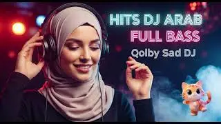 DJ Arabic Full Bass Viral 2025 |  Qolby Sad DJ