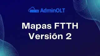 Mapas FTTH V2 ‐ adminolt.com