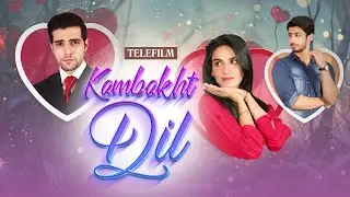 Kambakht Dil - Telefilm | Farhan Malli, Sehar Afzal & Furqan Khan - Express TV
