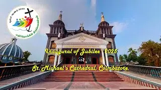 || Inaugural of Jubilee - 2025 || St. Michael's Cathedral, Coimbatore.
