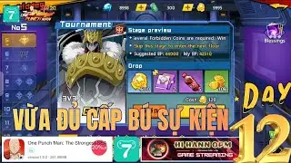 Chạy Cấp Vừa Kịp Bú Sự Kiện Quá Mệt - Companion One Punch Man X7Game SEA Ngày 12