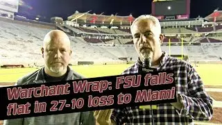 Warchant Wrap - analysis, Taggart outlook after FSU falls 27-10 to Miami