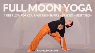 Full Moon in Aries Yoga Flow | 30-Min Practice for Courage & Inner Fire
