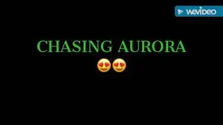 CHASING AURORA 😍😍 (SASKATCHEWAN)